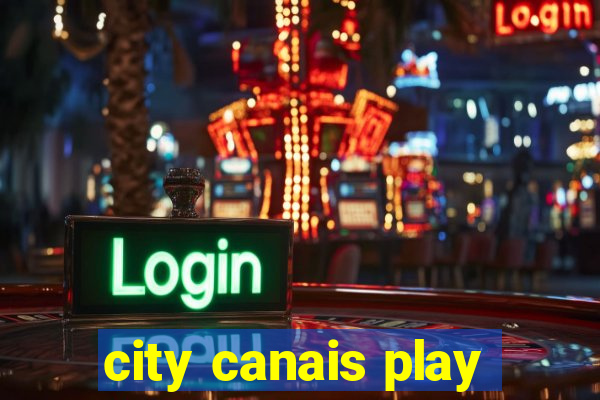 city canais play